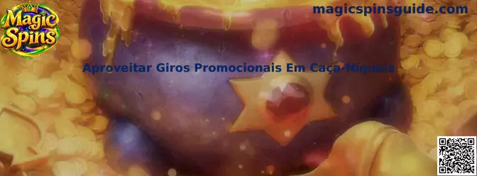 Aproveitar Giros Promocionais em Caça-Níqueis
