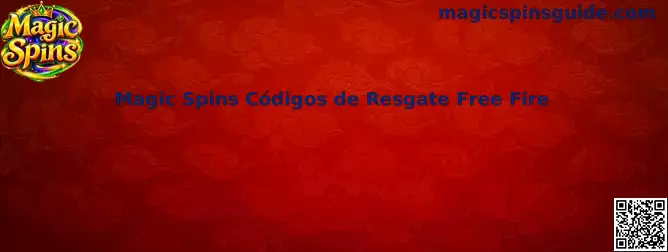 Magic Spins Códigos de Resgate Free Fire