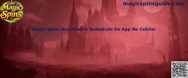 Download e Instalação Magic Spins App