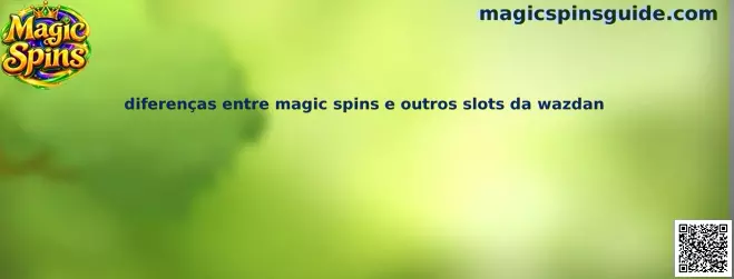Comparação visual entre Magic Spins e outros slots desenvolvidos pela Wazdan