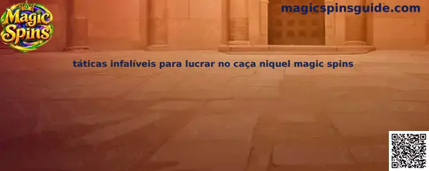 Estratégias e táticas para o caça-níquel Magic Spins