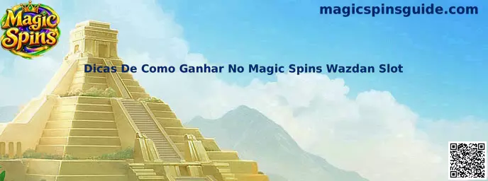 Dicas De Como Ganhar No Magic Spins Wazdan Slot