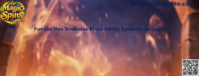 Demonstração da Função Dos Símbolos Fixos Sticky Symbols No Jogo Magic Spins